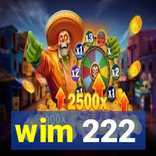 wim 222